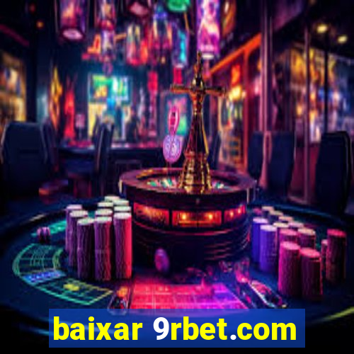 baixar 9rbet.com